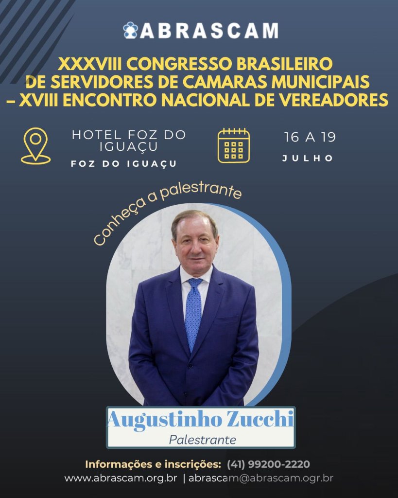 Confira o palestrante AUGUSTINHO ZUCCHI no dia 17 DE JULHO – XXXVIII CONGRESSO